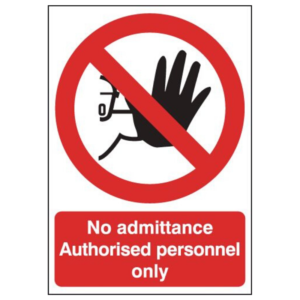 No Admittance. Authorised Personnel Only Sign 210mm x 148mm - Image 1